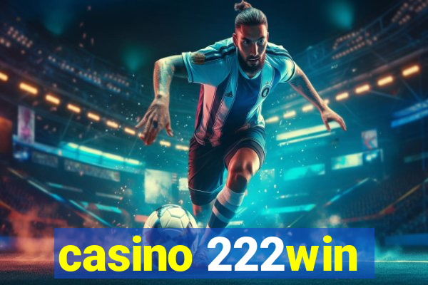 casino 222win